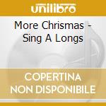 More Chrismas - Sing A Longs cd