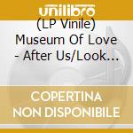 (LP Vinile) Museum Of Love - After Us/Look Of Disgust lp vinile