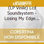 (LP Vinile) Lcd Soundsystem - Losing My Edge (White Label Edition) vinile