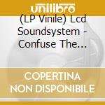 (LP Vinile) Lcd Soundsystem - Confuse The Marketplace (Ep 12