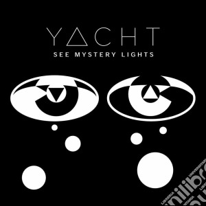 (LP Vinile) Yacht - See Mystery Lights lp vinile di Yacht