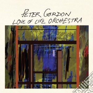 Peter Gordon - Love Of Life Orchestra cd musicale di Peter Gordon