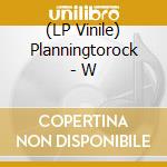 (LP Vinile) Planningtorock - W lp vinile di Planningtorock