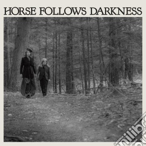 (LP Vinile) Delia Gonzalez - Horse Follows Darkness lp vinile di Delia Gonzalez