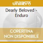 Dearly Beloved - Enduro cd