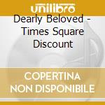 Dearly Beloved - Times Square Discount cd