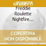 Freddie Roulette Nightfire Featuring Harvey Mandel - Nightfire