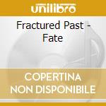 Fractured Past - Fate cd