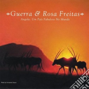 Guerra & Rosa Freitas - Angola-Um Pais Fabuloso No Mundo cd musicale di Guerra & Rosa Freitas