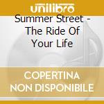 Summer Street - The Ride Of Your Life cd musicale di Summer Street