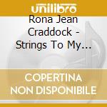 Rona Jean Craddock - Strings To My Heart cd