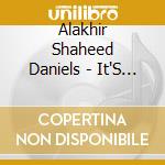 Alakhir Shaheed Daniels - It'S All About Jesus cd
