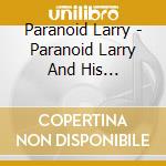 Paranoid Larry - Paranoid Larry And His Imaginary Band cd
