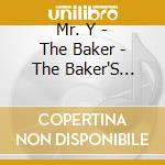 Mr. Y - The Baker - The Baker'S Dozen Lp cd