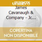 James Cavanaugh & Company - Jc & Co.