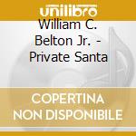 William C. Belton Jr. - Private Santa cd