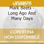 Mark Beets - Long Ago And Many Days cd