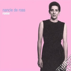Nancie De Ross - Rome cd musicale di Nancie De Ross