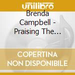 Brenda Campbell - Praising The Lord With Brenda cd