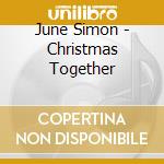 June Simon - Christmas Together cd