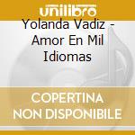 Yolanda Vadiz - Amor En Mil Idiomas cd