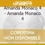 Amanda Monaco 4 - Amanda Monaco 4 cd