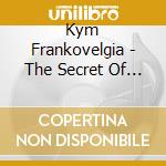 Kym Frankovelgia - The Secret Of Christmas cd