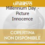 Millennium Day - Picture Innocence cd