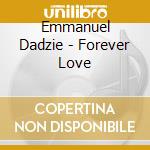 Emmanuel Dadzie - Forever Love