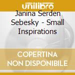 Janina Serden Sebesky - Small Inspirations cd