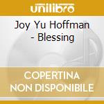 Joy Yu Hoffman - Blessing
