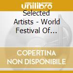 Selected Artists - World Festival Of Sacred Music - Los Angeles 2002 cd