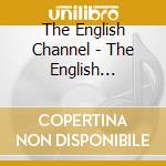 The English Channel - The English Channel cd