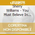 Sherry Williams - You Must Believe In Spring cd musicale di Sherry Williams