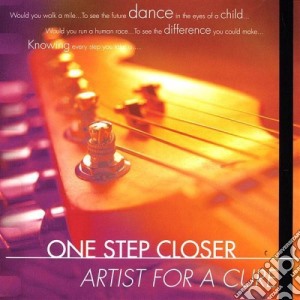 Artist For A Cure - One Step Closer cd musicale di Artist For A Cure