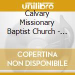 Calvary Missionary Baptist Church - Worship cd