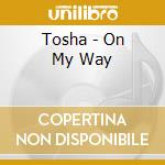 Tosha - On My Way cd