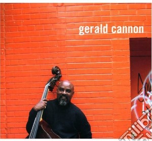 Gerald Cannon - Gerald Cannon cd musicale di Gerald Cannon
