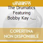 The Drumatics Featuring Bobby Kay - Ground Floor Groove cd musicale di The Drumatics Featuring Bobby Kay