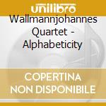 Wallmannjohannes Quartet - Alphabeticity cd