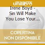 Irene Boyd - Sin Will Make You Lose Your Soul cd