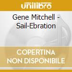 Gene Mitchell - Sail-Ebration cd