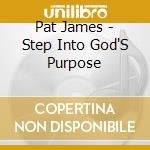 Pat James - Step Into God'S Purpose cd