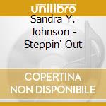 Sandra Y. Johnson - Steppin' Out cd