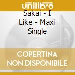 Sakai - I Like - Maxi Single cd