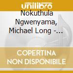 Nokuthula Ngwenyama, Michael Long - Che!: A Musical Biography By Miguel Corella (5 Cd) cd