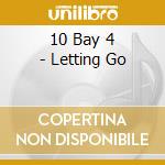 10 Bay 4 - Letting Go cd