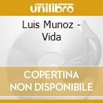 Luis Munoz - Vida cd