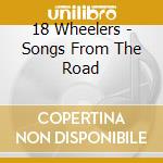 18 Wheelers - Songs From The Road cd