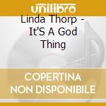 Linda Thorp - It'S  A God Thing cd